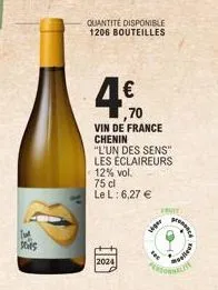 stes  quantité disponible 1206 bouteilles  4€  ,70  2024  vin de france chenin "l'un des sens" les éclaireurs  12% vol.  75 cl le l: 6,27 €  wpw  ruyt  proce  selles 