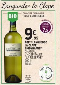 L'HOSPITALET  2024  ,95  AOP LANGUEDOC LA CLAPE BIODYNAMIE CHÂTEAU L'HOSPITALET "LA RÉSERVE 2021 75 cl.  Languedoc la Clape [BIO |  QUANTITÉ DISPONIBLE 1068 BOUTEILLES  Lager  Hot par la  wine  adviso