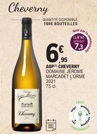 Cheverny  Cheverny  QUANTITÉ DISPONIBLE 1698 BOUTEILLES  2021 75 cl.  6%95  ,95  Note  wine  advisor  € 7,3  AOP CHEVERNY DOMAINE JEROME MARCADET L'ORME  par,  FRUT  sager  la c  proce  Bulless 