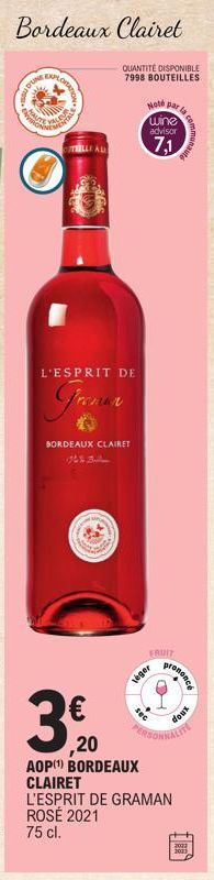 Bordeaux Clairet  nam  EXPLO  CAUTE  LOITATION  PALETA  QUANTITE DISPONIBLE 7998 BOUTEILLES  L'ESPRIT DE  Gronia  BORDEAUX CLAIRET 22%  3€  ,20  Note par la wine advisor  7,1  FRUIT  léger  sec  6  pr