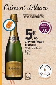 Wallberg  QUANTITÉ DISPONIBLE 4590 BOUTEILLES  5%  565  BRUT  75 cl.  2023  AOP CRÉMANT D'ALSACE WOLFBERGER  45  Wolper a com  wine advison  7,5  RUY 