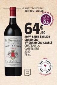 Cod. Maks  2005 2030  QUANTITE DISPONIBLE 468 BOUTEILLES  64€  AOP SAINT-ÉMILION  CHATEAU  Conad Con The SAINT EMILION  LA GAFFELIER GRAND CRU 1 GRAND CRU CLASSÉ CHÂTEAU LA GAFFELIERE 2020 75 cl.  Mat