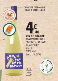 Lam  PER  PATTE BLANCHE  QUANTITÉ DISPONIBLE 1038 BOUTEILLES  4€  VIN DE FRANCE MARMORIERES "MONTRER PATTE BLANCHE"  75 cl 13% vol. Le L: 5,87 €  2024  siger  tec  prece  lis 