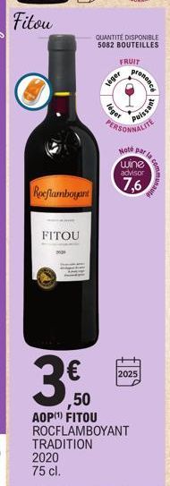 Fitou  Rocflamboyant  2020  75 cl.  FITOU  leger  léger  QUANTITÉ DISPONIBLE 5082 BOUTEILLES  FRUIT  3€  ,50  AOP(¹) FITOU ROCFLAMBOYANT TRADITION  prononce  PERSONNALITE  Hote par la  wine advisor  7