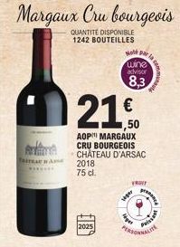 RTRAR F  2025  Margaux Cru bourgeois  QUANTITÉ DISPONIBLE 1242 BOUTEILLES  Hot par la  wine  advisor  21.0  8,3 €  AOP MARGAUX CRU BOURGEOIS CHATEAU D'ARSAC 2018  75 cl.  Adget  spw.  Prisi201  ALITE 