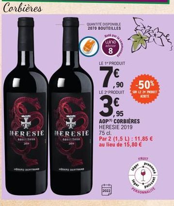 Corbières  HERESIE  CORS S  BRAND ENTRAND  GENARD ENTRAND  HERESIE  CON  QUANTITÉ DISPONIBLE 2070 BOUTEILLES  Hold par  wine  advisor  8  LE 1 PRODUIT  7€  LE 2" PRODUIT  3€  2022  3895  ,90 -50%  SUR