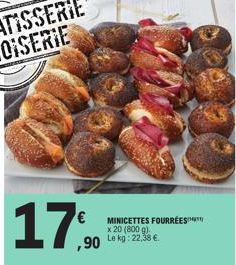 17  ,90  MINICETTES FOURRÉES x 20 (800 g).  Le kg: 22,38 €. 