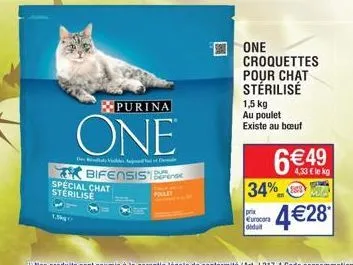 tbifensis  special chat sterilise  dur  purina  one  v  one croquettes pour chat stérilisé  1,5 kg au poulet existe au bout  6€49  4,33 € le kg  34%  prix eurocora didal  4€28 