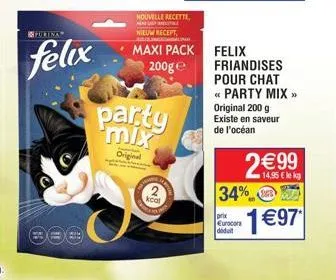 purina  felix  1  original  nouvelle recette  e  nieuw recept  party  a  maxi pack  200g e  kcal  felix friandises pour chat << party mix » original 200 g existe en saveur de l'océan  2€99  14,95 € le