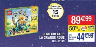 180 GREATOR  31  LEGO CREATOR LA GRANDE ROUE  Ref. 31119  prix  89€99  déduit  50%  44€99 