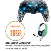 A PARTIR DE  19€90  L'UNITE  Accessoires Switch PDP  Différents modèles disponibles de Housses, casques et manettes à des pris variés 