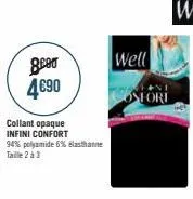 geed 4€90  collant opaque infini confort 34% polyamide 6% elasthanne taille 2 à 3  well  fori 