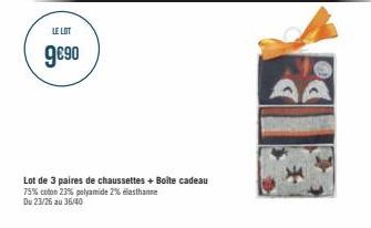 LE LOT  9€90  Lot de 3 paires de chaussettes + Boîte cadeau  75% coton 23% polyamide 2% elasthanne  Du 23/26 au 36/40 