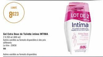 LUNITE  8€23  Gel Extra Doux de Toilette intime INTIMA 2 X 200 ml (400ml)  Autres variétés ou formats disponibles à des prix différents  Le litre: 20€58  ou  Autres variétés au formats disponibles  LO