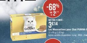 me  GOURMET Gold popsate  -68% S2E¹  SOIT PAR 2 L'UNITE:  3€14 