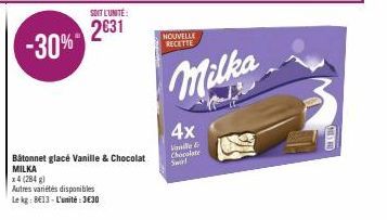 -30%  SOIT L'UNITÉ:  2631  Bâtonnet glacé Vanille & Chocolat MILKA  x4 (284 g)  Autres variétés disponibles  Le kg: 8E13-L'unité:3€30  NOUVELLE  RECETTE  4x  Ville &  Chocolate  Swirl  Milka 