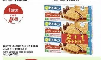 1 offert  l'unité  4649  fourrés chocolat noir bio bjorg 2x225 g +1 offert (675) autres variétés ou poids disponibles lekg:696€65  bjorg  founds  chocolat nor  bio  bjorg  fours  chocolat nor  bio  fo