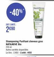 -40%  SOIT L'UNITÉ:  2690  Nat & Nove  BIO  Shampooing Purifiant cheveux gras NAT&NOVE Bio  250 ml 