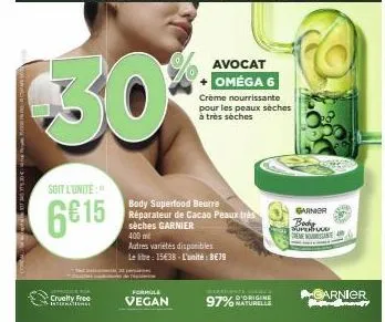 joe anvel) le-tri na bokse m  30%  soit l'unité:  6€15  cruelty free  international  formule  vegan  body superfood beurre réparateur de cacao peaux très sèches garnier  400 mi  autres variétés dispon