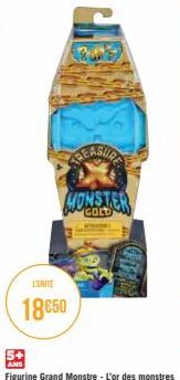 5+ ANS  AREASURE  MONSTER  GOLD  18€50 