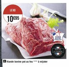 LE KG  10€95  Viande bovine pot au feu *** à mijoter  VIANDE NOVINE FRANCADE  RACES  A VIANDE 