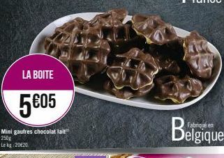 LA BOITE  5€05  Mini gautres chocolat lait 250g Le kg 2020  Fabriqué en 