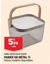 5,99  home creation kitchen panier en métalo autres modèles disponibles.  