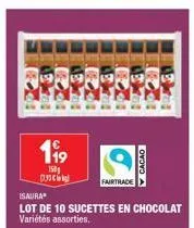 11⁹  150g  fairtrade  cacao  isaura  lot de 10 sucettes en chocolat variétés assorties. 