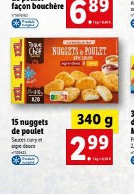 DEX DEX  EXCEL  Bargeld  X20  15 nuggets de poulet  Sauces curry et aigre douce  9432 Pan surgelé  Toque  Chef NUGGETS & POULET  sauces  greduce &  340 g  2.9⁹9 