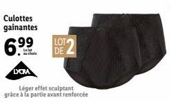 Culottes  gainantes  6.9⁹⁹  au choix  LYCRA  Léger effet sculptant  grâce à la partie avant renforcée  LOT DE 