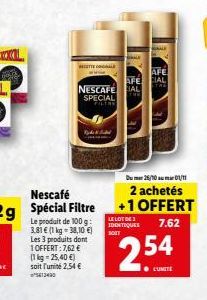 CETTE COLE  AFE AFECIAL NESCAFE AL SPECIAL PISTAS  LE LOT DE 3 IDENTIQUES SOIT  Dum 26/10 01/11  2 achetés +1 OFFERT  7.62  254 