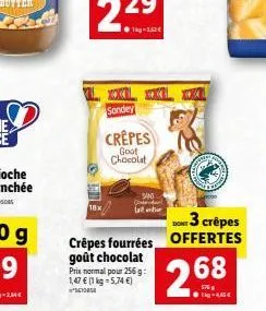 sondey  crêpes  goot chocolat  p  dont 3 crêpes  crêpes fourrées offertes goût chocolat prix normal pour 256 g 1,47 € (1 kg = 5,74 €) 5610858  2.68 