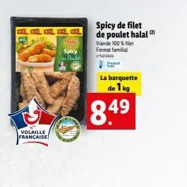 volaille française  colle  egist  sten  spicy  paul  spicy de filet de poulet halal (2)  viande 100 % filet  format familial 5616936  la barquette  de 1 kg  8.49  