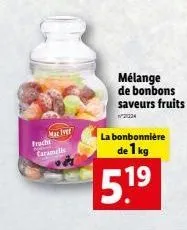 mac iver fracht caramelle  mélange de bonbons saveurs fruits  121224  la bonbonnière  de 1 kg  5.1⁹  19 