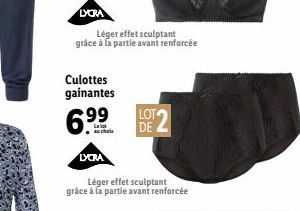 LYCRA  Léger effet sculptant grâce à la partie avant renforcée  Culottes  gainantes  6.9⁹⁹  au choix  LYCRA  Léger effet sculptant  grâce à la partie avant renforcée  LOT DE 