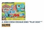 PUNDASY DINO  4. DINO CREW CROQUE DINO "PLAY-DOH"  24,99€ 