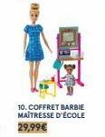 10. COFFRET BARBIE MAÎTRESSE D'ÉCOLE 29,99€ 