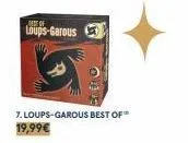best of  loups-garous  7. loups-garous best of**  19,99€ 