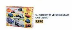 www.  13. coffret 10 véhicules fast car "abrik" 9,99€ 