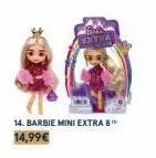 bha  14. barbie mini extra 8 14,99€ 