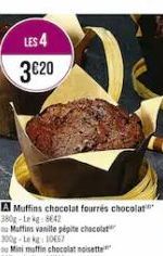 LES 4 3€20  A Muffins chocolat fourrés chocolat 380g-Lekg:8642  