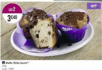 les 2  3040  muffin milka fourre  220g le 15645  milha 