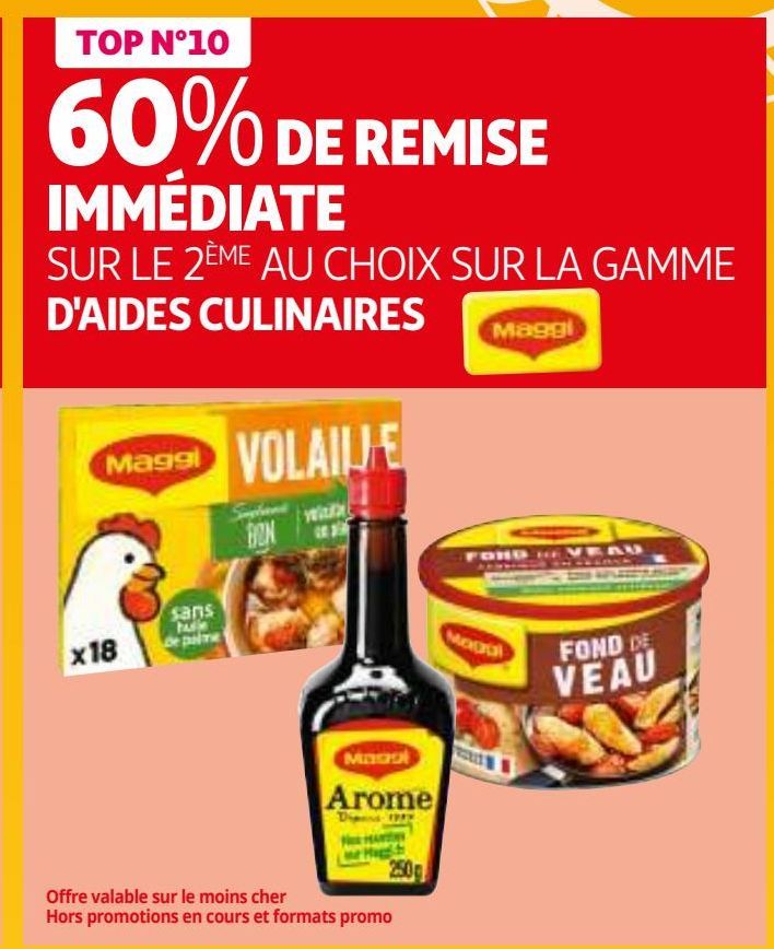 60% DE REMISE IMMÉDIATE SUR LE 2ÈME AU CHOIX SUR LA GAMME D'AIDES CULINAIRES MAGGI