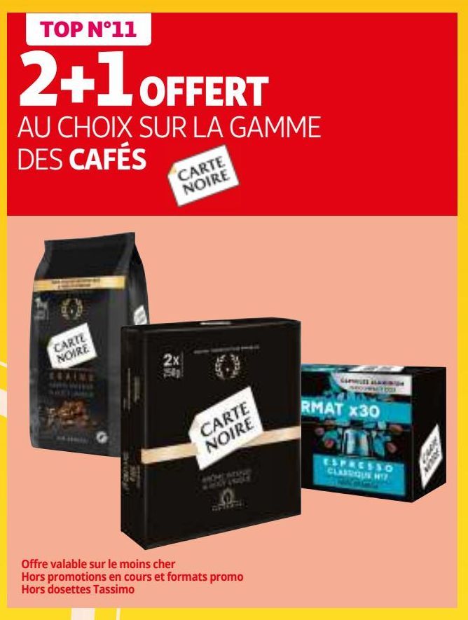 2+1 OFFERT AU CHOIX SUR LA GAMME DES CAFÉS CARTE NOIRE