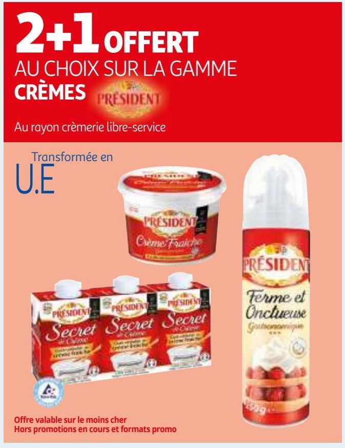 2+1 OFFERT AU CHOIX SUR LA GAMME CRÈMES PRESIDENT