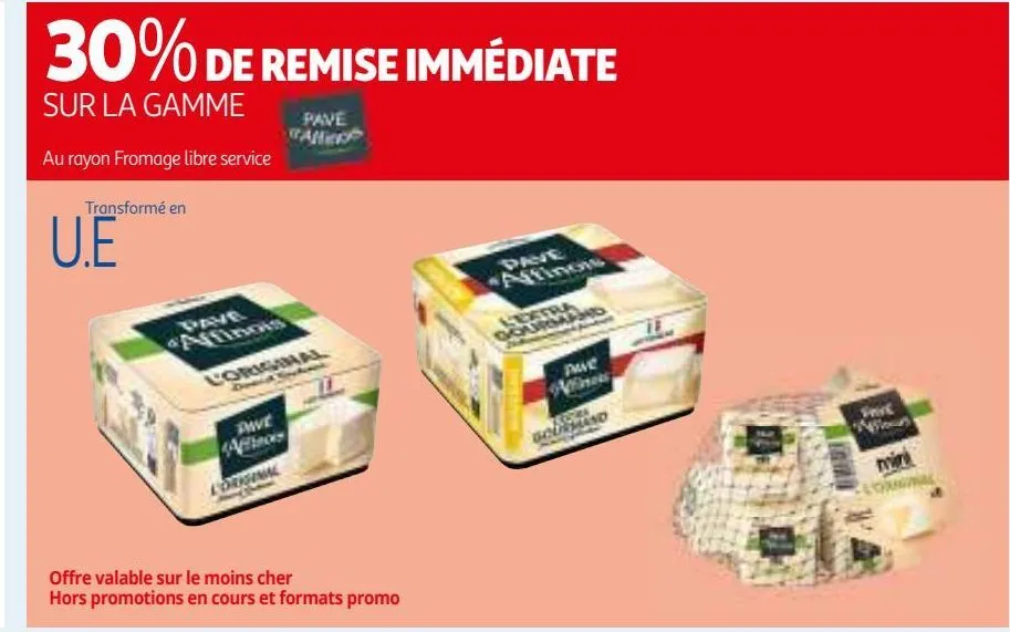 30% de remise immediate sur la gamme pave d'affinois 