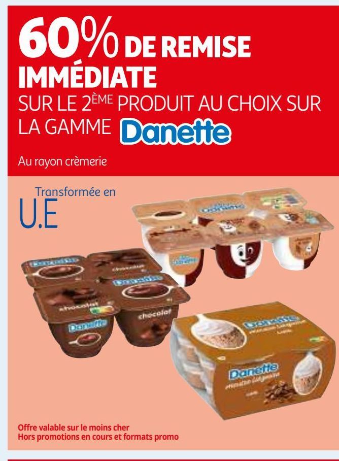 60% DE REMISE IMMÉDIATE SUR LE 2ÈME PRODUIT AU CHOIX SUR LA GAMME DANETTE