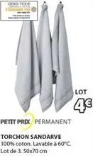 derd-tex@  petit prix permanent  torchon sandarve 100% coton. lavable à 60°c. lot de 3. 50x70 cm  lot  4€ 