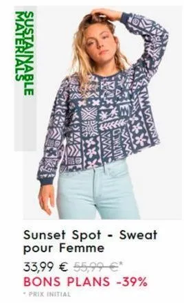 materials sustainable  fille  sunset spot - sweat pour femme  33,99 € 55,99 €* bons plans -39%  • prix initial  