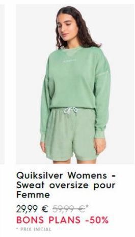 Quiksilver Womens - Sweat oversize pour Femme  29,99 € 59,99 €* BONS PLANS -50% PRIX INITIAL  " 